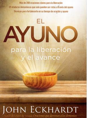 El Ayuno Para la Liberación y el Avance