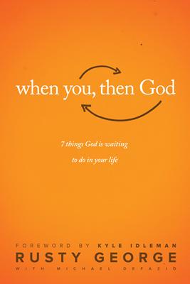 When You, Then God