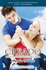 Creado Para Necesitar una Ayuda Idónea