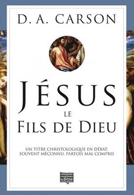 Jésus le Fils de Dieu