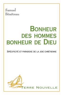 Bonheur des hommes, bonheur de Dieu