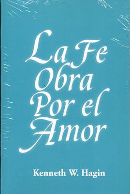 La fe obra por el amor