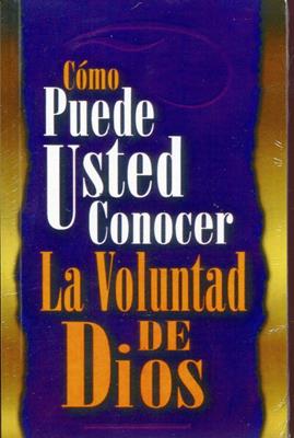 Cómo puede usted conocer la voluntad de Dios