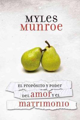 El propósito  y poder del amor  y el matrimonio