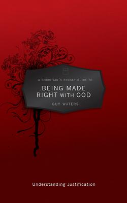 A Christian's Pocket Guide to Being Made Right With God