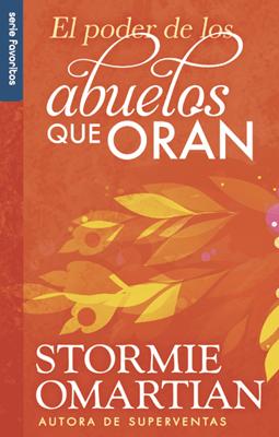 El Poder de los Abuelos que Oran (Rústica) [Libro Bolsillo]