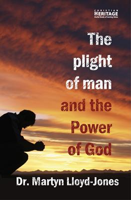 The Plight of Man and the Power of God