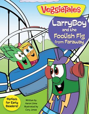 LarryBoy and the Foolish Fig from Faraway