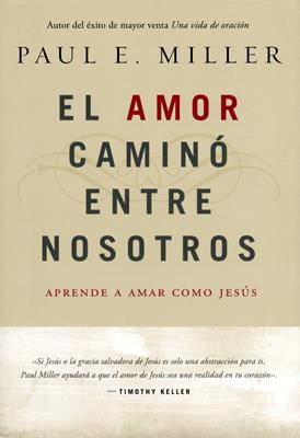 El amor caminó entre nosotros