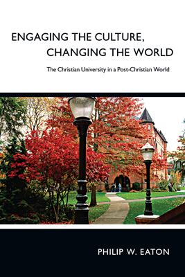 Engaging the Culture, Changing the World