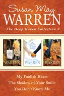 The Deep Haven Collection 2: My Foolish Heart / The Shadow of Your Smile / You Don't Know Me (eBook)