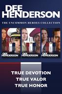 The Uncommon Heroes Collection: True Devotion / True Valor / True Honor (eBook)