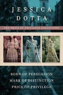 The Price of Privilege Collection: Born of Persuasion / Mark of Distinction / Price of Privilege (eBook)