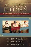 The Roaring Twenties Collection: All for a Song / All for a Story / All for a Sister (eBook)