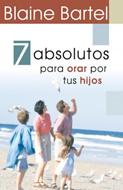 7 Absolutos para orar por tus hijos