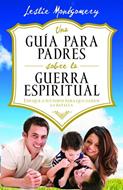 Una guía para padres sobre la guerra espiritual
