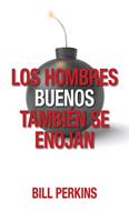 Los hombres buenos tambien se enojan