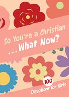 So You're a Christian . . . What Now? (eBook)