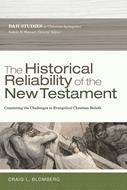The Historical Reliability of the New Testament