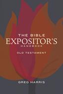 The Bible Expositor's Handbook, OT Edition (eBook)