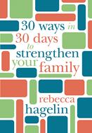 30 Ways in 30 Days to Strengthen Your Family (eBook)