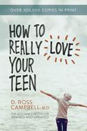 How to Really Love Your Teen (eBook)