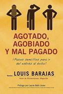 Agotado, agobiado y mal pagado (Rústica) [Libro]