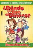 ¿Dónde se fue el Dinero? (Rústica) [Libro]