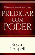 Cómo usar Ilustraciones para Predicar con Poder (Rústica) [Libro]