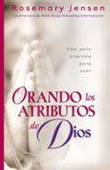 Orando los Atributos de Dios (Rústica) [Libro]