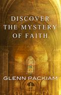 Discover the Mystery of Faith (eBook)