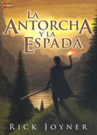 La Antorcha y la Espada (Rústica) [Libro]