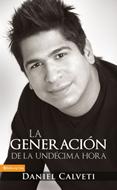 La Generación de la Undécima Hora (Rústica) [Libro]