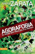 Agorafobia - El Miedo que paraliza a la Iglesia (Rústica) [Libro]