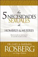 Las 5 Necesidades Sexuales de Hombres & Mujeres (Rústica) [Libro]
