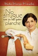 No Arrugue que no hay quien Planche (Tapa Dura)