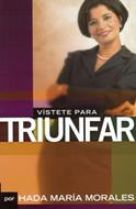 Vístete para Triunfar (Rústica) [Libro]