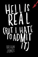 Hell Is Real (But I Hate to Admit It) (eBook)