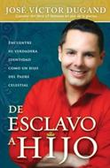 De Esclavo a Hijo (Rústica) [Libro]