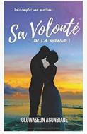 Sa volonté... ou la mienne ?