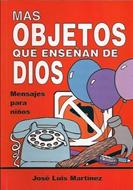 Más Objetos que enseñan de Dios (Rústica) [Libro]
