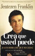 Crea que Usted Puede (Rústica) [Libro]