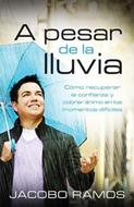 A pesar de la Lluvia (Rústica) [Libro]