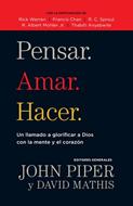 Pensar. Amar. Hacer