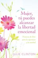 Mujer, tu puedes alcanzar la libertad emocional