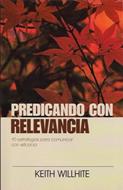 Predicando con Relevancia (Rústica) [Libro]