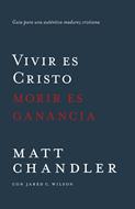 Vivir es Cristo, morir es ganancia