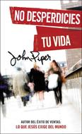 No desperdicies tu vida