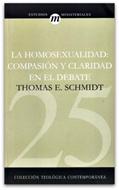 La Homosexualidad: compasión y claridad en el debate (Rústica) [Libro]