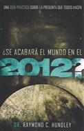¿Se acabará el Mundo en el 2012? (Rústica) [Libro]
